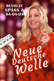 Neue Deutsche Welle - Revolte, Spaß und Da-Da-Da series tv