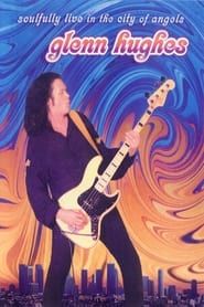 Glenn Hughes: Soulfully Live in the City of Angels (2004)