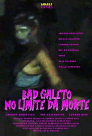Bad Galeto: No Limite da Morte series tv