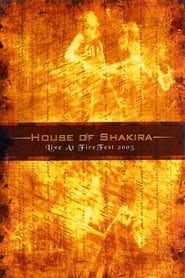 House Of Shakira: Live At Firefest 2005 (2006)