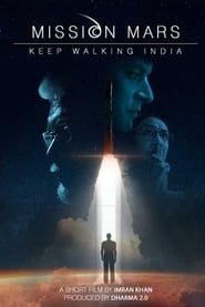 Mission Mars: Keep Walking India (2018)