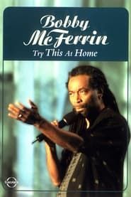 Bobby McFerrin: Try This at Home 2005 streaming