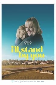 I'll Stand By You series tv