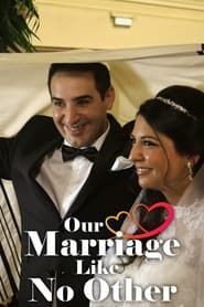 Our Marriage Like No Other series tv
