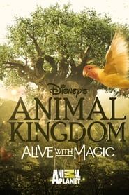 Disney's Animal Kingdom: Alive with Magic series tv