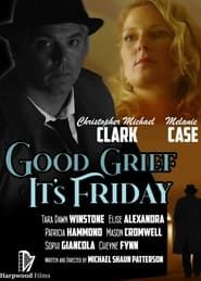 Good Grief It's Friday series tv