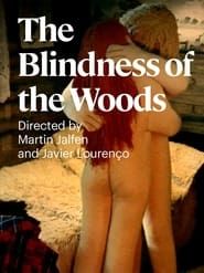 The Blindness of the Woods series tv