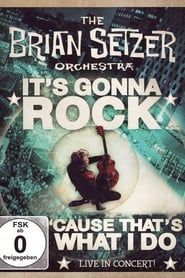 The Brian Setzer Orchestra - It's Gonna Rock... 'Cause That's What I Do series tv