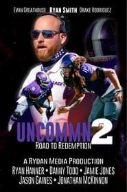 Uncommn 2: Road to Redemption series tv