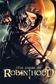 Voir The Siege of Robin Hood (2022) en streaming