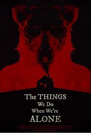 The Things We Do When We're Alone series tv