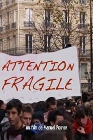 Attention fragile series tv