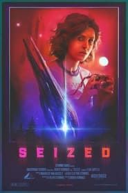 Seized 2021 streaming