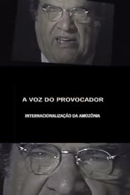 A Voz do Provocador: Internacionalização da Amazônia series tv