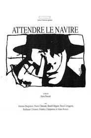 Attendre le navire 1992 streaming