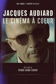 Jacques Audiard, le cinéma à cœur (2021)
