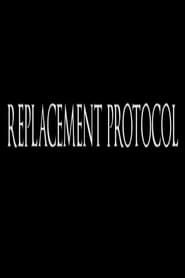 Replacement Protocol series tv