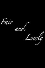 Fair and Lowly (2012)