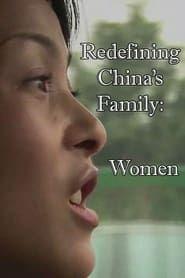 Redefining China's Family: Women series tv
