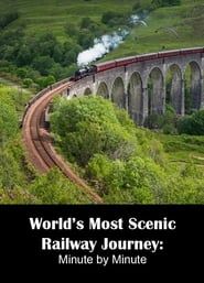 World's most scenic railway journey: Minute by minute. series tv