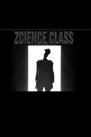 watch Zcience Class