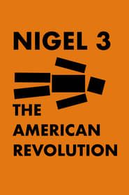 Nigel 3: The American Revolution series tv