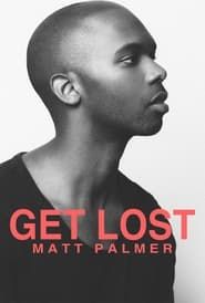Get Lost: A Visual EP from Matt Palmer (2018)
