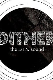 Image Dither: The D.I.Y. Sound
