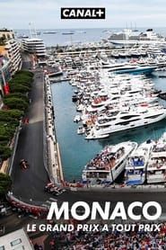 Monaco, le Grand Prix à tout prix 2021 streaming