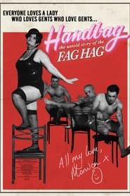 Handbag: The Untold Story of the F*g Hag 2021 streaming