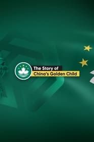 Macau: The Story of China’s Golden Child series tv