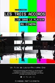 watch Les Trois Accords: Live dans le plaisir