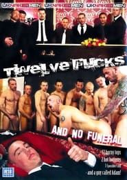 Twelve Fucks and No Funeral-hd