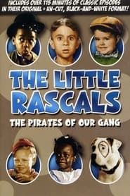 Image The Little Rascals: The Pirates of Our Gang