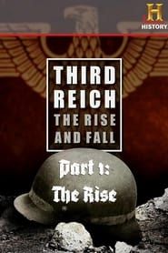 Third Reich: The Rise & Fall - Part 1: The Rise series tv