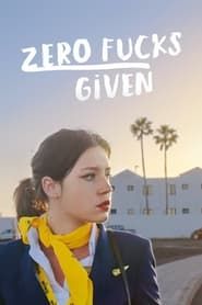 Zero Fucks Given series tv