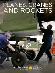 Planes, Cranes and Rockets series tv
