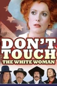 Don't Touch the White Woman! series tv