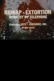Image Kidnap - Extortion: Robbery By Telephone 1973