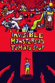 Invisible Monsters and Tomato Soup series tv