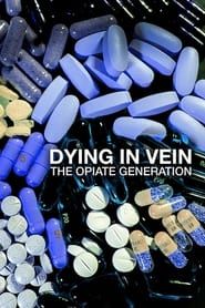 Dying in Vein: The Opiate Generation series tv