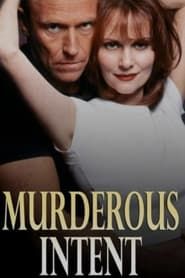 Murderous Intent series tv