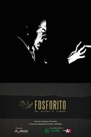 Fosforito: una historia de flamenco series tv