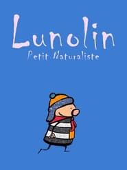 Lunolin, Little Naturalist series tv