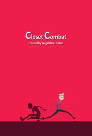 Closet Combat series tv