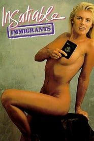 Insatiable Immigrants (1989)