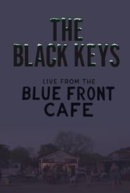 The Black Keys - Live From The Blue Front Cafe series tv