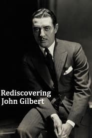 Rediscovering John Gilbert (2010)