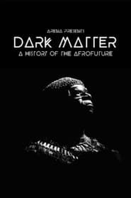 Image Dark Matter: A History of the Afrofuture 2021