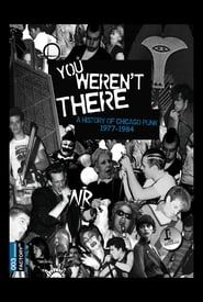 Image You Weren't There: A History of Chicago Punk 1977–1984